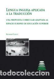 Libros: LENGUA INGLESA APLICADA A LA TRADUCCI&Oacute;N. - Clouet, Richard