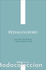 Libros: Pedagogismo - Luri, Gregorio; di Biase, Fausto