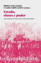 Libros: Estado, clases y poder: Aproximaciones a las teor&iacute;as cr&iacute;ticas del Estado - Ribera-Almandoz, Olatz;