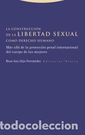 Libros: La construcci&oacute;n de la libertad sexual como derecho humano - Alija Fern&aacute;ndez, Rosa Ana