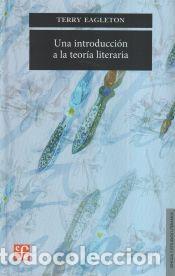Libros: UNA INTRODUCCION A LA TEORIA LITERARIA. - TERRY EAGLETON