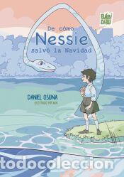 Libros: De c&oacute;mo Nessie salv&oacute; la Navidad - GOMEZ MU&yen;OZ,DANIEL