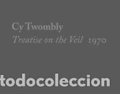Libros: Cy Twombly, Treatise on the Veil, 1970