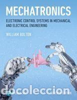Libros: MECHATRONICS ELECTRONIC CONTROL SYSTEMS IN MECHANICAL AND - WILLIAM BOLTON