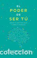 Libros: El Poder de Ser T&uacute;: Abraza Tu Identidad &Uacute;nica Y Libera Tu Potencial - Leaf, Dr Caroline