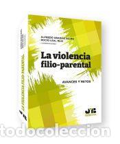 Libros: La violencia filio-parental - LEAL RUIZ, ROC&Iacute;O; Abad&iacute;as Selma, Alfredo