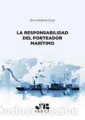 Libros: La responsabilidad del porteador mar&iacute;timo - BADIOLA COCA, SILVIA