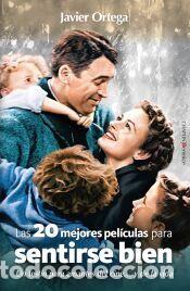 Libros: Las veinte mejores pel&iacute;culas para sentirse bien - ORTEGA, JAVIER