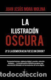 Libros: La Ilustraci&oacute;n Oscura - Mora Molina, Juan Jes&uacute;s