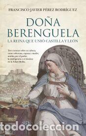 Libros: Do&ntilde;a Berenguela - Francisco Javier P&eacute;rez Rodr&iacute;guez