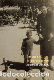 Libros: De un tiempo, en algun lugar - Casndado Calleja, Sebasti&aacute;n
