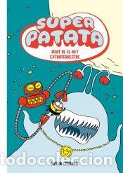 Libros: Superpatata 2 - Zort III, el rey extraterrestre - Laperla, Artur
