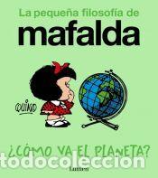 Libros: &iquest;C&oacute;mo va el planeta? (La peque&ntilde;a filosof&iacute;a de Mafalda) - Quino