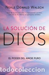 Libros: La soluci&oacute;n de Dios - Walsch, Neale Donald