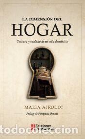Libros: La dimensi&oacute;n del hogar - AJROLDI, MARIA
