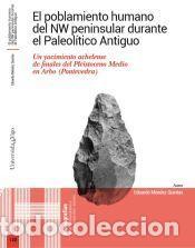 Libros: El poblamiento humano del NW peninsular durante el Paleol&iacute;tico Antiguo: Un yacimiento achelense de