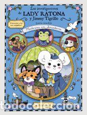 Libros: LAS INVESTIGACIONES DE LADY RATONA Y JIMMY TIGRILLO - GIRARDCLOS, QUENTIN