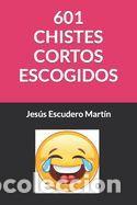 Libros: 601 Chistes Cortos Escogidos - Escudero Mart&iacute;n, Jes&uacute;s