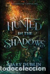 Libros: Hunted in the Shadows - Anne Kendsley,Mary Dublin