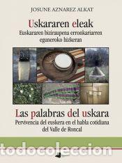 Libros: Uskararen eleak - Las palabras del uskara - Aznarez Alkat, Josune