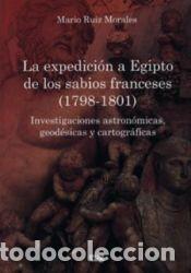 Libros: La expedici&oacute;n a Egipto de los sabios franceses : investigaciones astron&oacute;micas, geod&eacute;sicas y