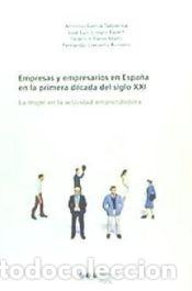 Libros: Empresas y empresarios en Espa&ntilde;a en la primera d&eacute;cada del siglo XXI - Garc&iacute;a Tabuenca, Antonio ;