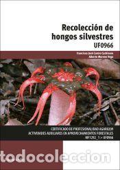 Libros: Recolecci&oacute;n de hongos silvestres. Certificados de profesionalidad. Actividades auxiliares en
