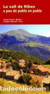 Libros: La Vall de Ribes a peu de poble en poble - Nuet Badia, Josep ; Morell i Fina, &Agrave;ngels