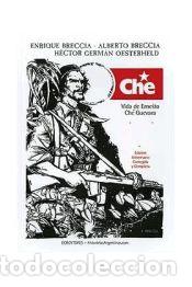 Libros: CHE. VIDA DE ERNESTO CHE GUEVARA - ENRIQUE BRECCIA,ALBERTO BRECCIA,H. G. OESTERHELD,