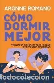 Libros: C&oacute;mo dormir mejor - Romano, Aronne