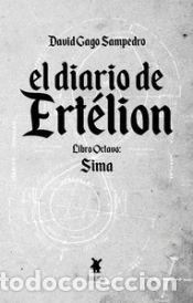 Libros: EL DIARIO DE ERTELION LIBRO OCTAVO SIMA - DAVID GAGO SAMPEDRO