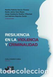 Livres: Resiliencia en la violencia y criminalidad - Garc&iacute;a &Aacute;lvarez, Martha Fabiola