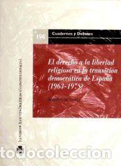 Libros: El derecho a la libertad religiosa en la transici&oacute;n democr&aacute;tica de Espa&ntilde;a (1963-1978) - Carli,