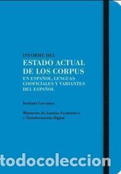 Libros: INFORME DEL ESTADO ACTUAL DE LOS CORPUS EN ESPA&Ntilde;OL - VVAA