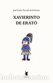 Libros: XAVIERINTO DE ERATO - JOSE CARLOS TURRADO DE LA FUENTE