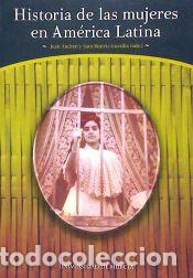 Libros: Historia de las mujeres en america latina - BEATRIZ GUARDIA, SARA; ANDREO GARCIA, JUAN