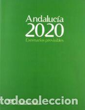 Libros: Andaluc&iacute;a 2020 - Echavarren Fern&aacute;ndez, J.M.; Bericat Alastauey, Eduardo