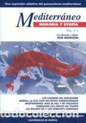 Libros: MEDITERRANEO MEMORIA Y UTOPIA. 2 VOL. - MONLEON, JOSE (CORD)