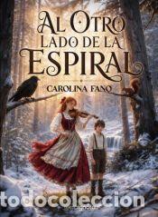 Libros: Al otro lado de la espiral - Fano, Carolina
