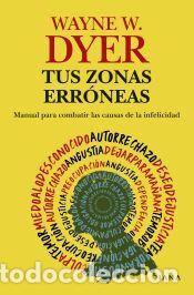 Libros: Tus zonas err&oacute;neas - Dyer, Wayne W.
