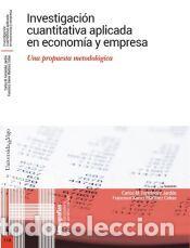 Libri: Investigaci&oacute;n cuantitativa aplicada en econom&iacute;a y empresa. - Mart&iacute;nez Cobas, Francisco Xavier;
