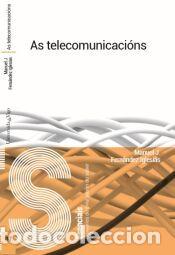 Libri: As telecomunicaci&oacute;ns. - Fern&aacute;ndez Iglesias, Manuel J.