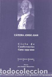 Libri: C&aacute;tedra Jorge Juan. Ciclo de conferencias. Curso 1999-2000 - Rodr&iacute;guez-Villasante Prieto, Juan