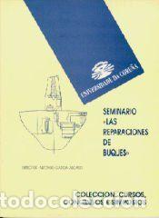 Libros: SEMINARIO: LAS REPARACIONES DE BUQUES - SEMINARIO &acute;LAS REPARACIONES DE/GARC&Iacute;A ASCASO, ALFONSO, DIR.