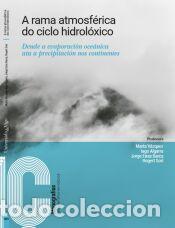 Libros: A rama atmosf&eacute;rica do ciclo hidrol&oacute;xico - Sor&iacute; G&oacute;mez, Rogert; Eiras Barca, Jorge; Algarra Cajide,