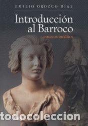 Libros: Introducci&oacute;n al Barroco - Orozco D&iacute;az, Emilio