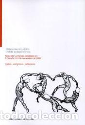 Libros: El tratamiento jur&iacute;dico civil de la dependencia: Actas del Congreso celebrado en A Coru&ntilde;a, 8-9 de