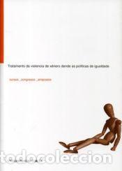 Libros: Tratamento da violencia de x&eacute;nero dende as pol&iacute;ticas de igualdade - S&aacute;nchez Bello, Ana / Iglesias