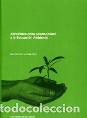 Libros: Aproximaciones psicosociales a la Educaci&oacute;n Ambiental - Losada Otero, Mar&iacute;a Dolores