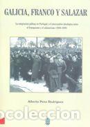 Libros: Galicia, Franco y Salazar - Pena Rodr&iacute;guez, Alberto